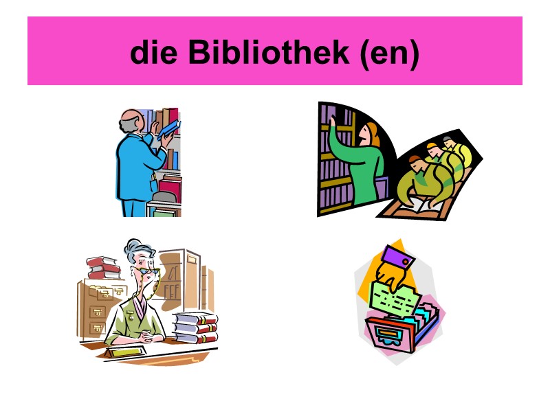 die Bibliothek (en)